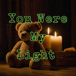 You Were My Light