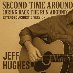 Second Time Around (Bring Back the Run Around) - Acoustic Extended Version