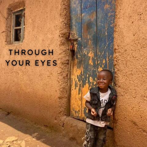 Through Your Eyes