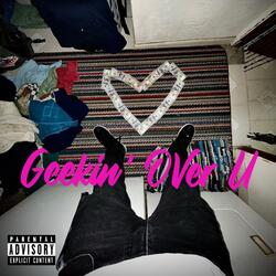 Geekin' Over U