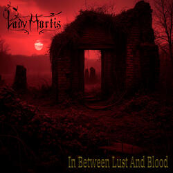 In Between Lust And Blood