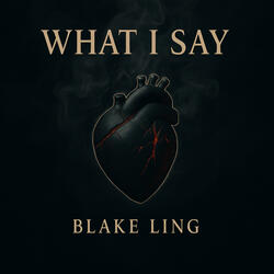 What I Say