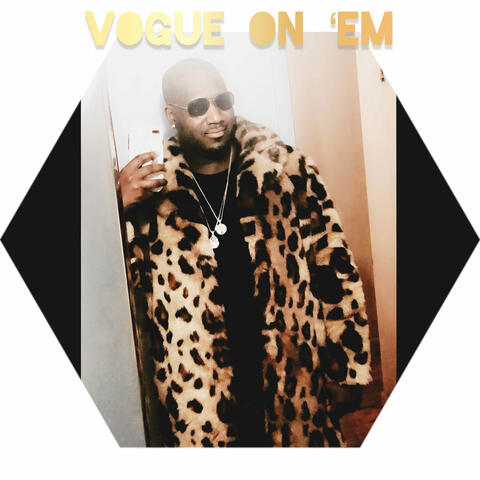 VOGUE ON 'EM