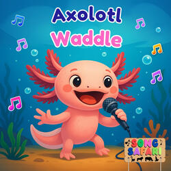 Axolotl Waddle