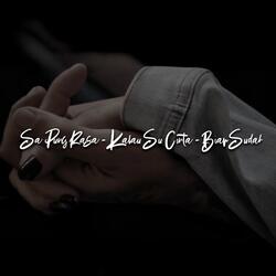 Sa Pung Rasa - Kalau Su Cinta - Biar Sudah