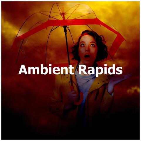 Ambient Rapids