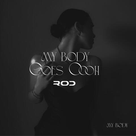 My Body Goes Oooh