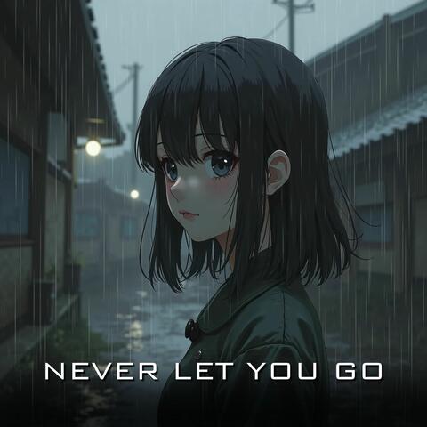 Never Let You Go