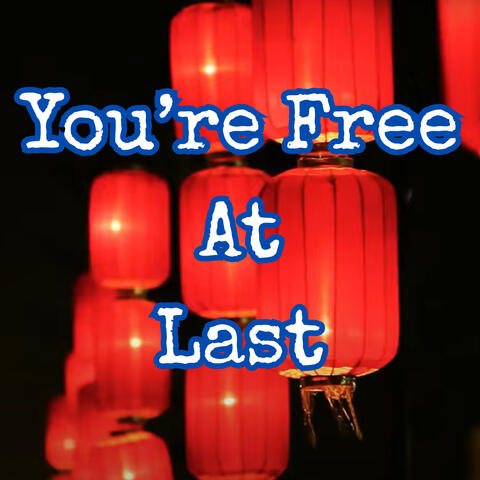 You're Free At Last