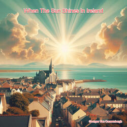 When the Sun Shines in Ireland