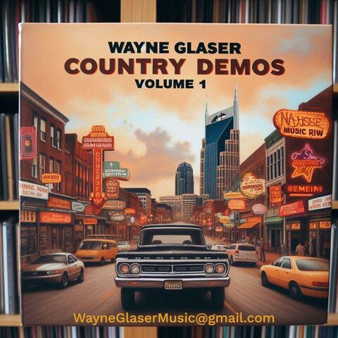 Wayne Glaser's Country Demos Volume 1