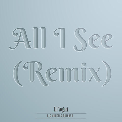 All I See