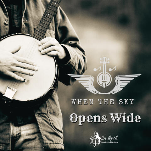 When the Sky Opens Wide