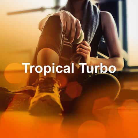 Tropical Turbo