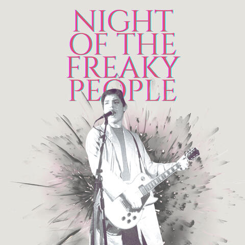 Night Of The Freaky People