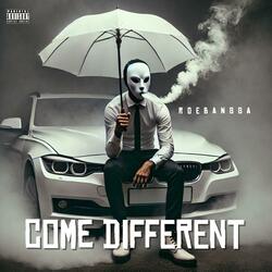 COME DIFFERENT