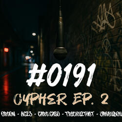 #0191Cypher Ep.2