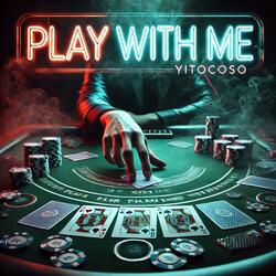 Play With Me