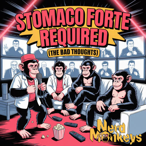 Stomaco Forte Required (The Bad Thoughts)