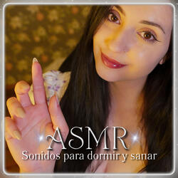 ASMR Sonidos para dormir y sanar