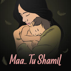 Maa Tu Shaamil Reprise