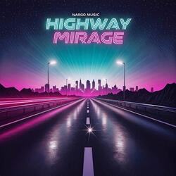 Highway Mirage