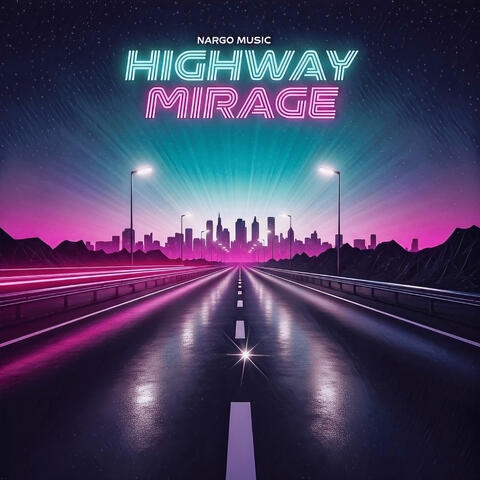 Highway Mirage