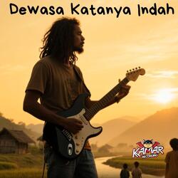 Dewasa Katanya Indah