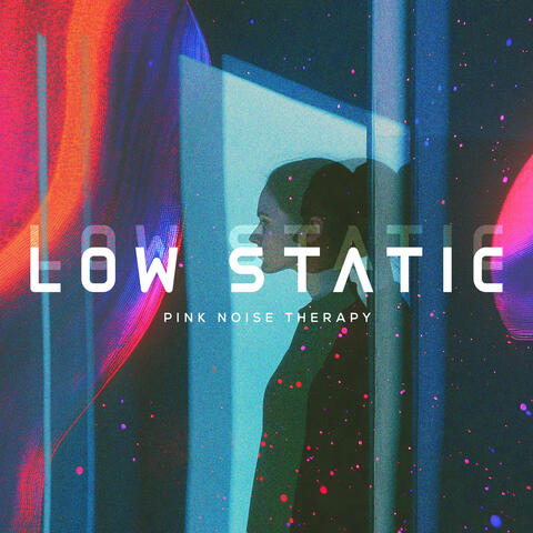 Low Static