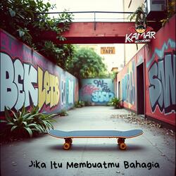 Jika Itu Membuatmu Bahagia