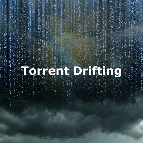 Torrent Drifting