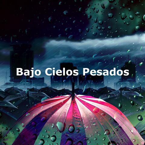 Bajo Cielos Pesados