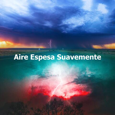 Aire Espesa Suavemente