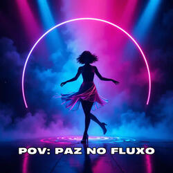 POV: Paz No Fluxo