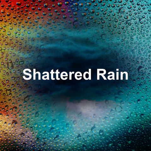 Shattered Rain