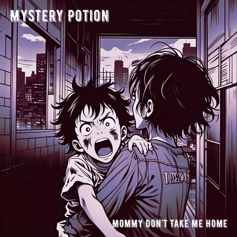 Mommy Don't Take Me Home