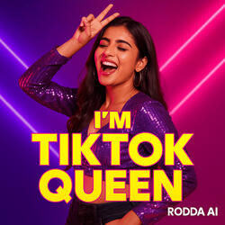 I'm TikTok Queen