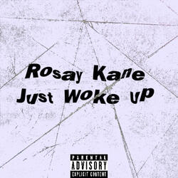 Just Woke Up