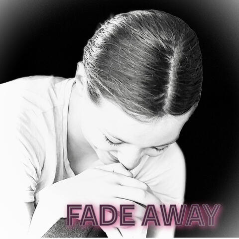 Fade Away