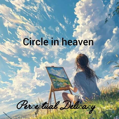Circle in heaven