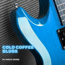 Cold Coffee Blues