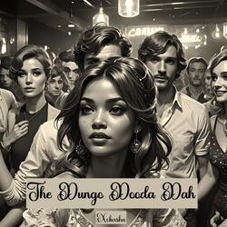 The Dungo Dooda Dah