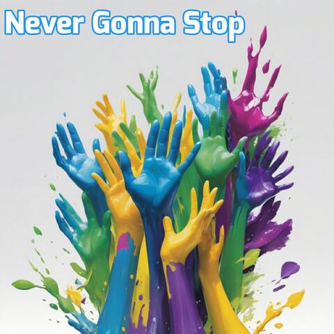 Never Gonna Stop