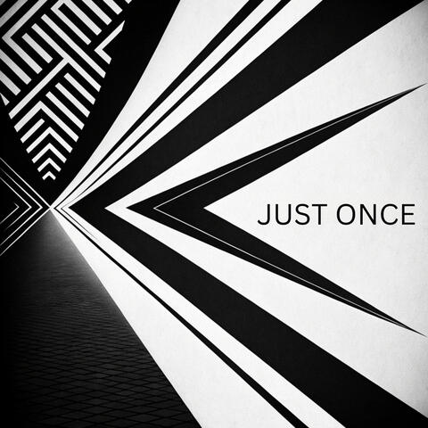 Just Once
