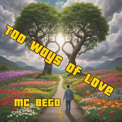 Too ways of love