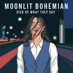 Sick of what they say