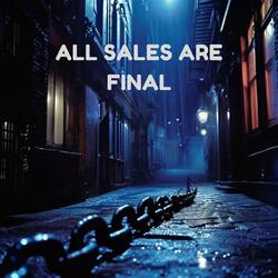 All Sales Are Final