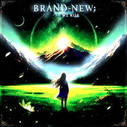 Brand-New; We Rise