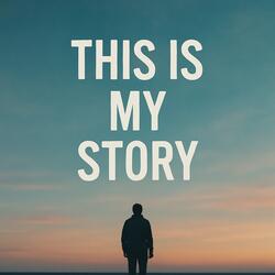 This Is My Story