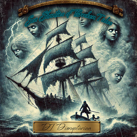 Sea Shanties of Broken Tides